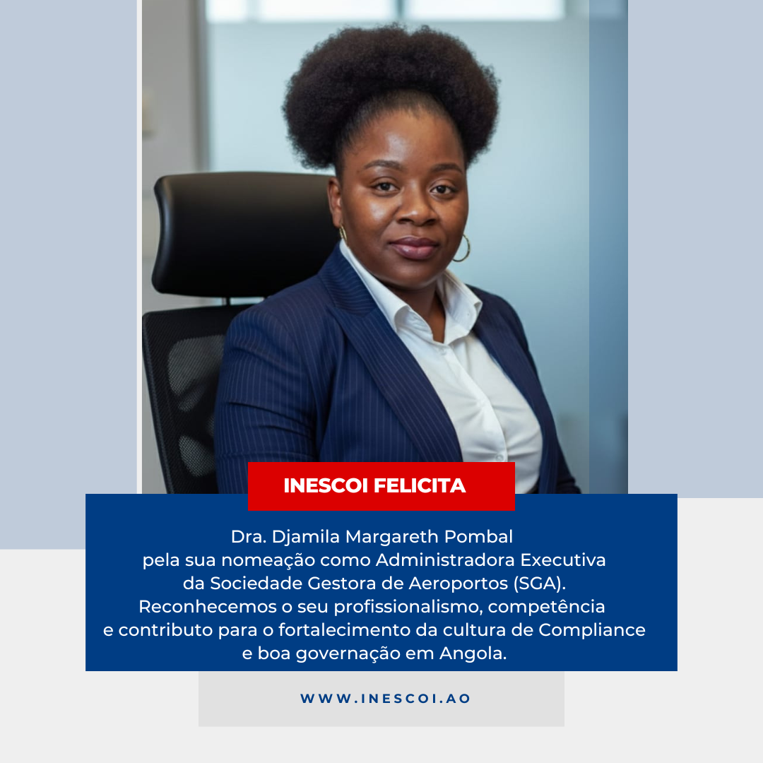 INESCOI felicita Dra. Djamila Margareth Pombal pela nomeação como Administradora Executiva da SGA